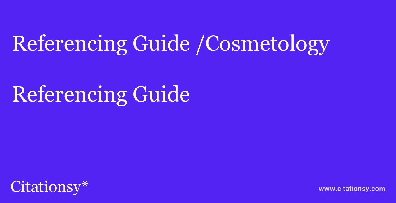 Referencing Guide: /Cosmetology & Spa Academy